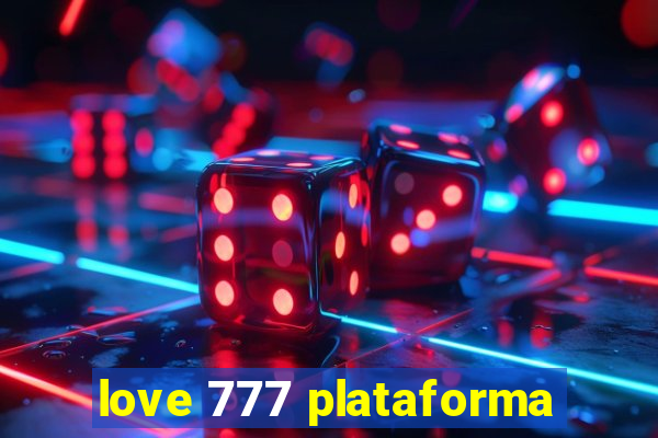 love 777 plataforma